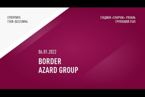 06.01.2022.	BORDER		-		AZARD GROUP		-		4:0