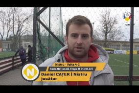 (Interviu) Daniel CAȚER, jucător Nistru (13.03.2022) Seria Națională, etapa 11
