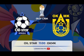 OLIY LIGA 5 TUR | OKMK x OIL STAR